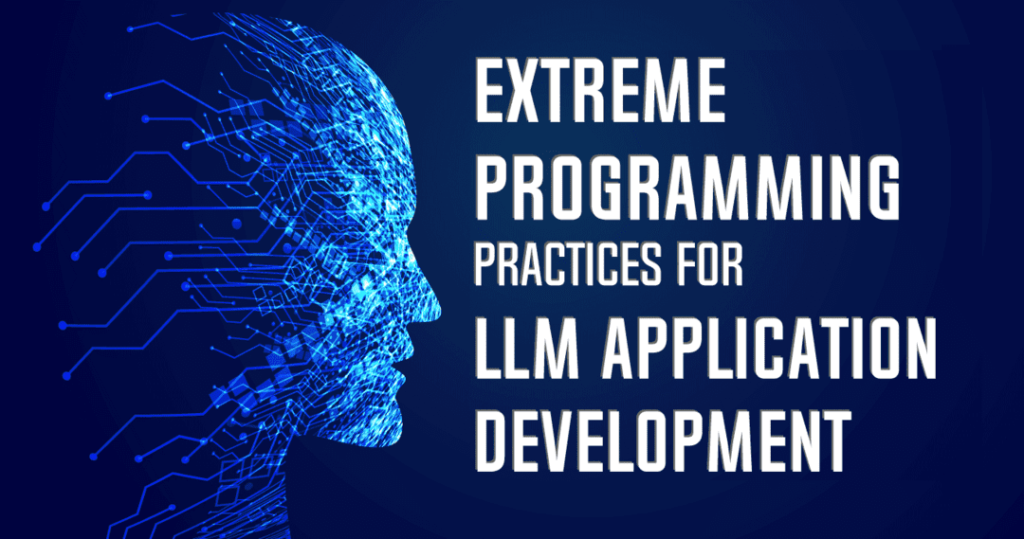 Extreme-Programming-Practices-for-LLM-application-development-Gunaworks