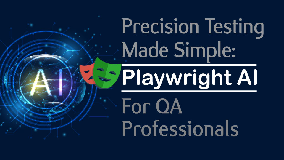 Precision Testing Made Simple Playwright AI for QA Professionals - Gunaworks